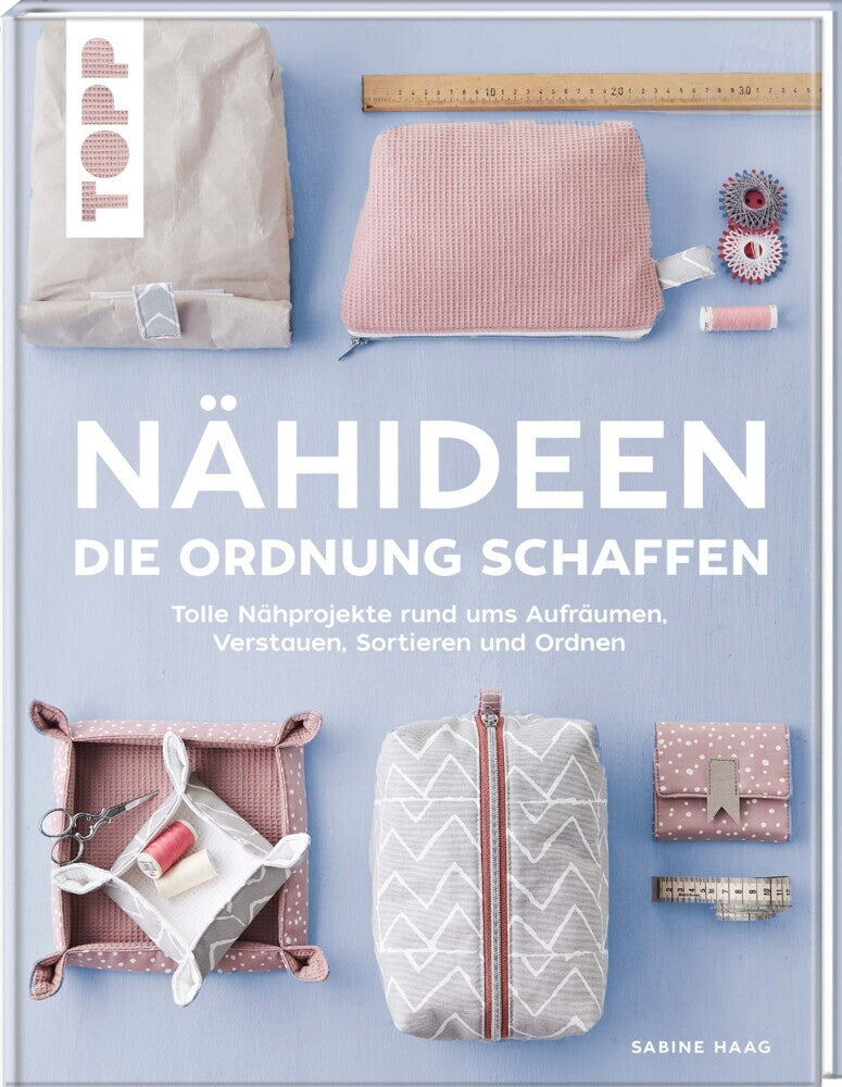 Nähideen, die Ordnung schaffen (Sabine Haag)