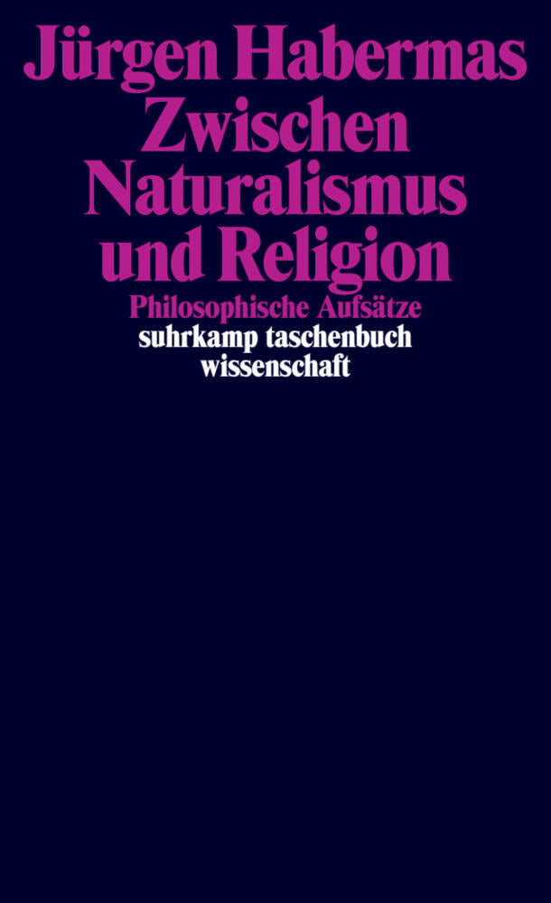 Zwischen Naturalismus und Religion (Jürgen Habermas)