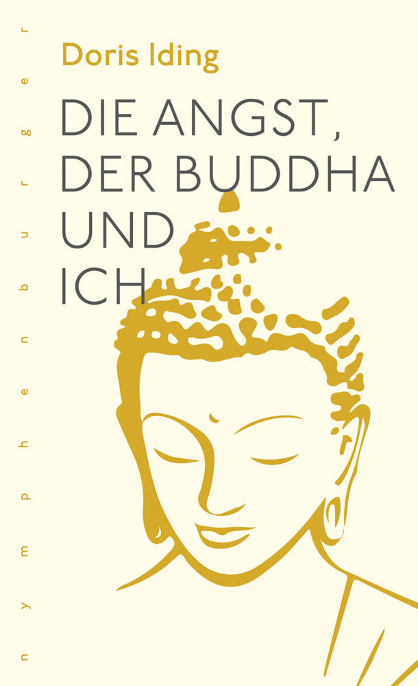 Die Angst, der Buddha und ich (Doris Iding)