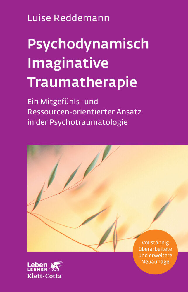 Psychodynamisch Imaginative Traumatherapie - PITT (Leben Lernen, Bd. 320) (Luise Reddemann)