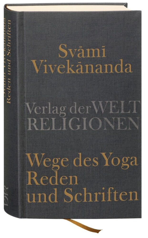 Wege des Yoga. Reden und Schriften (Svami Vivekananda)