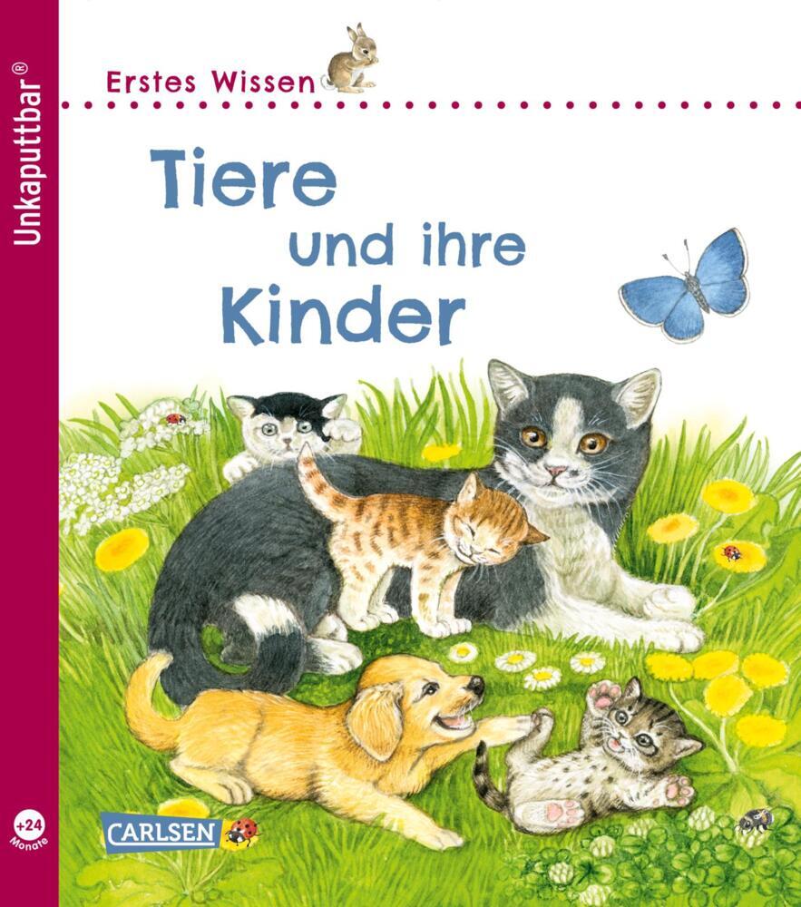 Unkaputtbar: Erstes Wissen: Tiere und ihre Kinder (Petra Klose)