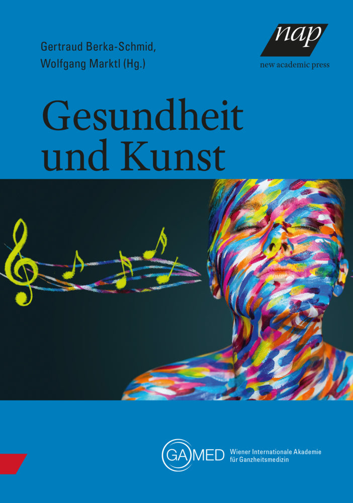 Gesundheit und Kunst (Gertraud Berka-Schmid)