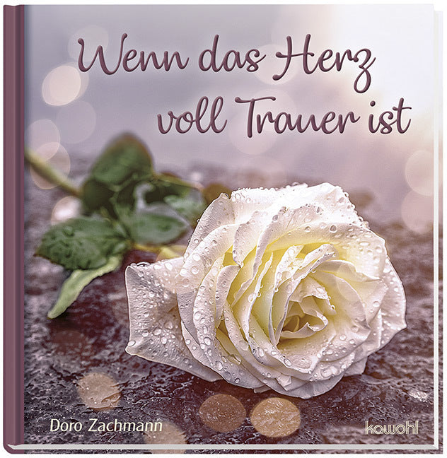 Wenn das Herz voll Trauer ist (Doro Zachmann)