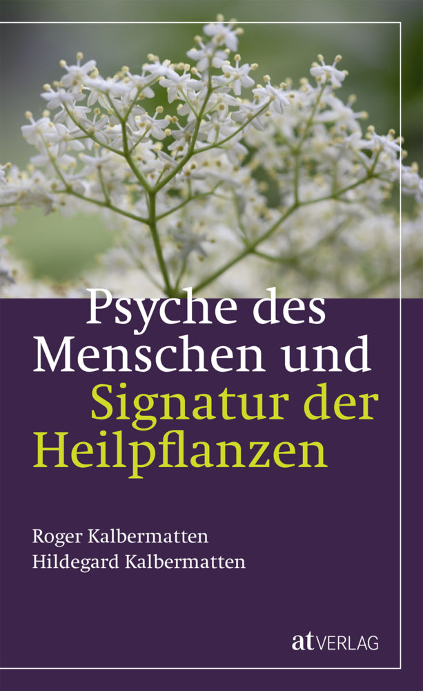 Psyche des Menschen und Signatur der Heiflplanzen (Roger Kalbermatten)