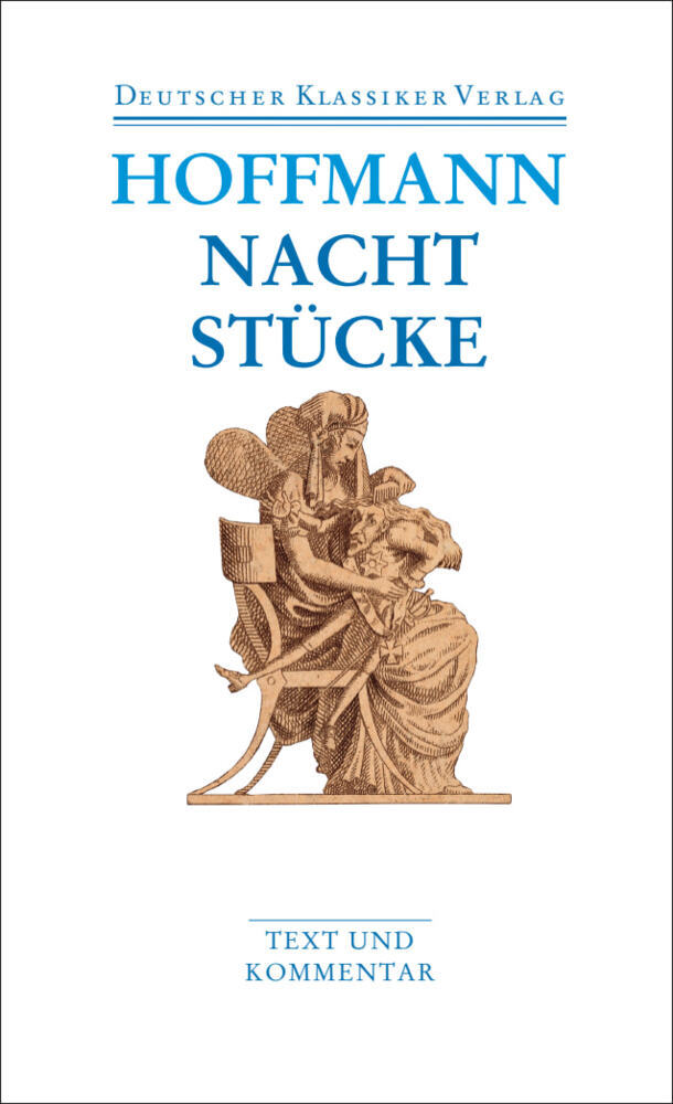 Nachtstücke. Klein Zaches. Prinzessin Brambilla (E. T. A. Hoffmann)