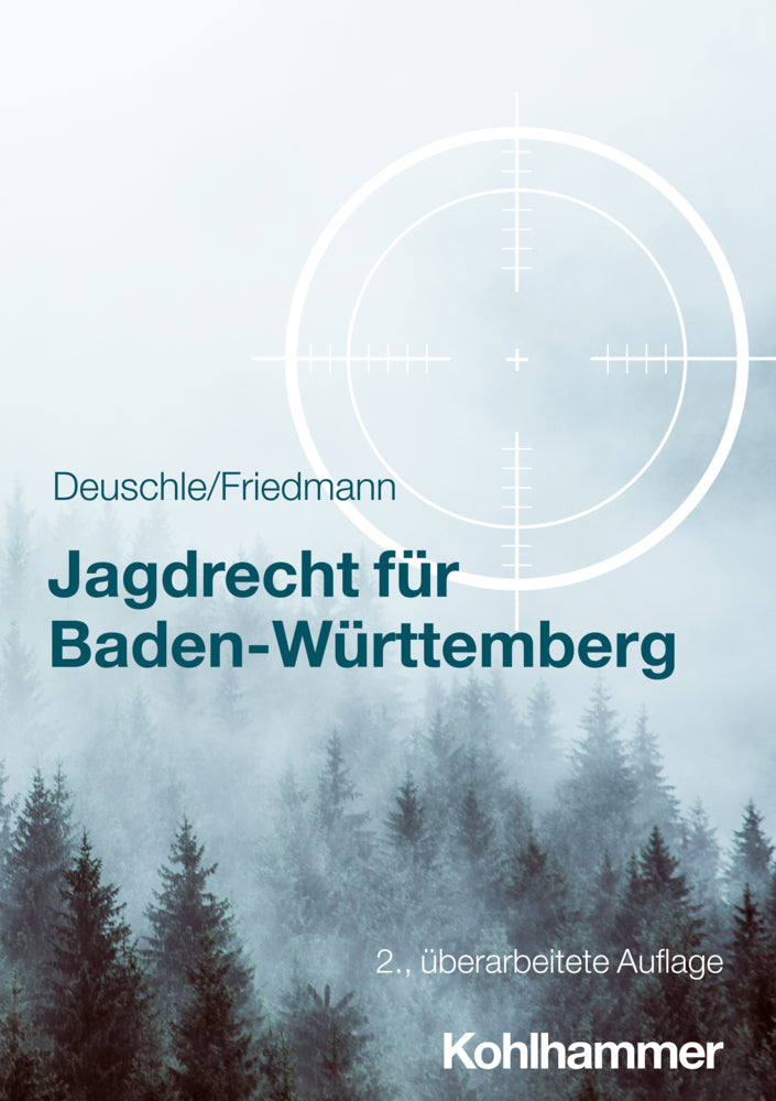Jagdrecht für Baden-Württemberg (Dieter Deuschle)