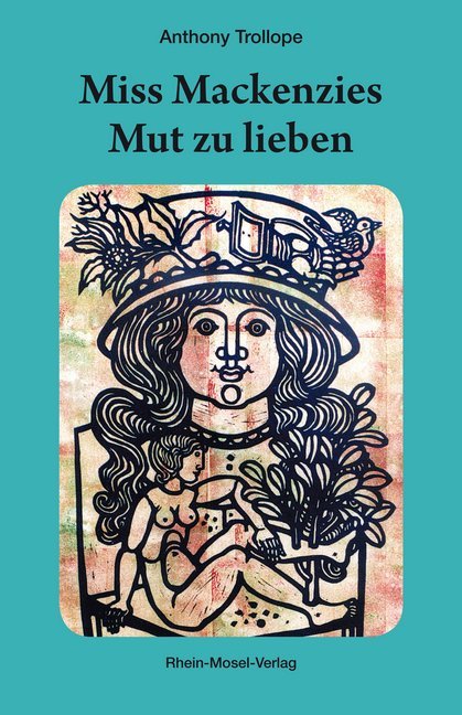 Miss Mackenzies Mut zu lieben (Anthony Trollope)