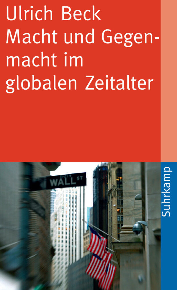 Macht und Gegenmacht im globalen Zeitalter (Ulrich Beck)