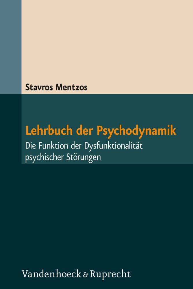 Lehrbuch der Psychodynamik (Stavros Mentzos)