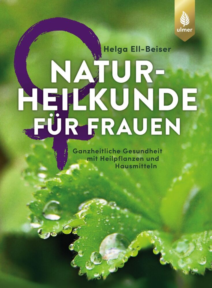 Naturheilkunde für Frauen (Helga Ell-Beiser)