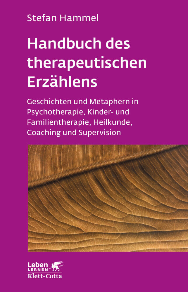 Handbuch des therapeutischen Erzählens (Leben Lernen, Bd. 221) (Stefan Hammel)