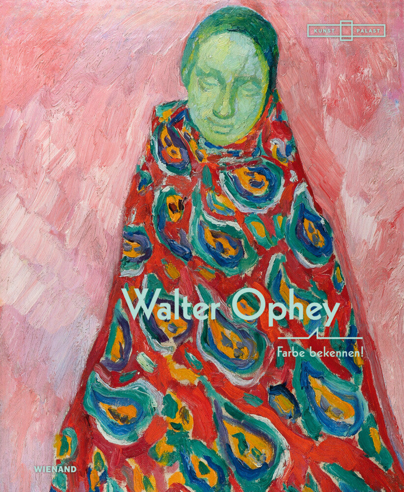 Walter Ophey. Farbe bekennen! (Düsseldorf Museum Kunstpalast)