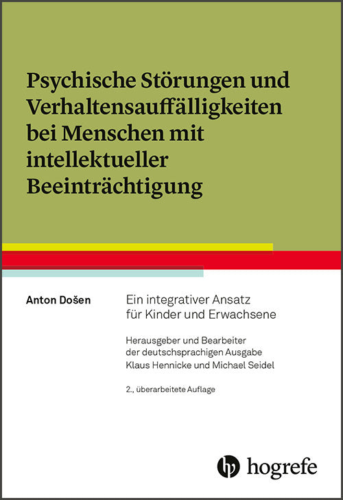 Psychische Störungen und Verhaltensauffälligkeiten bei Menschen mit intellektueller Beeinträchtigung (Anton Dosen)