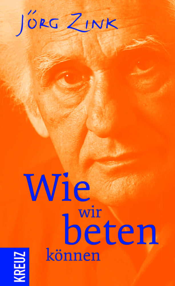 Wie wir beten können (Jörg Zink)