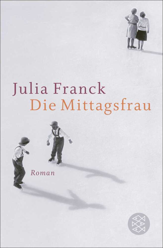Die Mittagsfrau (Julia Franck)