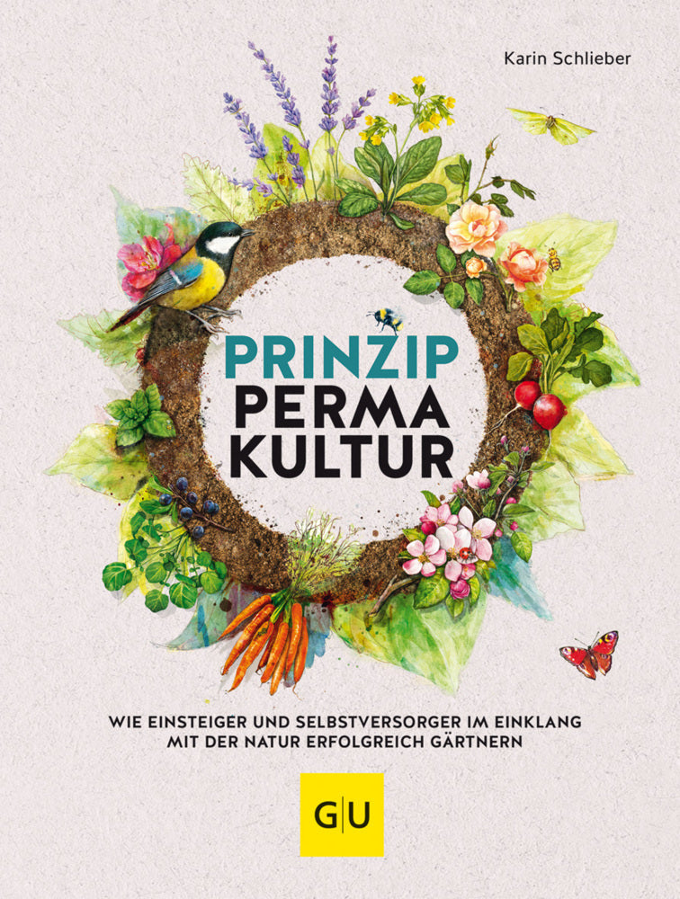 Prinzip Permakultur (Karin Schlieber)
