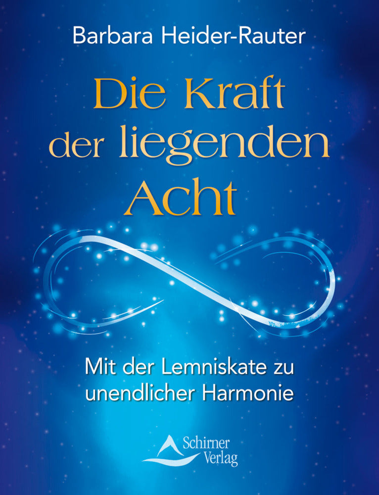 Die Kraft der liegenden Acht (Barbara Heider-Rauter)