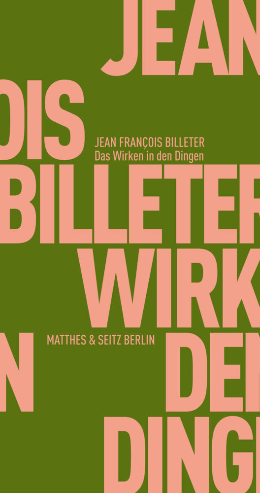 Das Wirken in den Dingen (Jean Fr. Billeter)