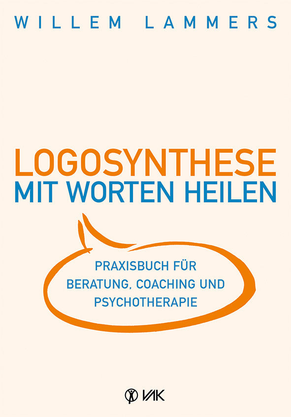 Logosynthese - Mit Worten heilen (Willem Lammers)