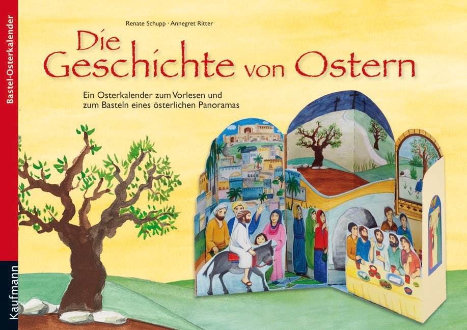 Die Geschichte von Ostern (Renate Schupp)