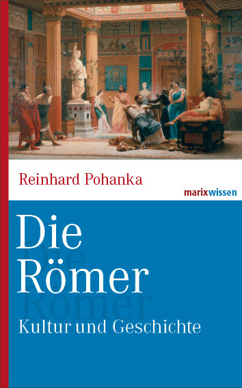 Die Römer (Reinhard Pohanka)