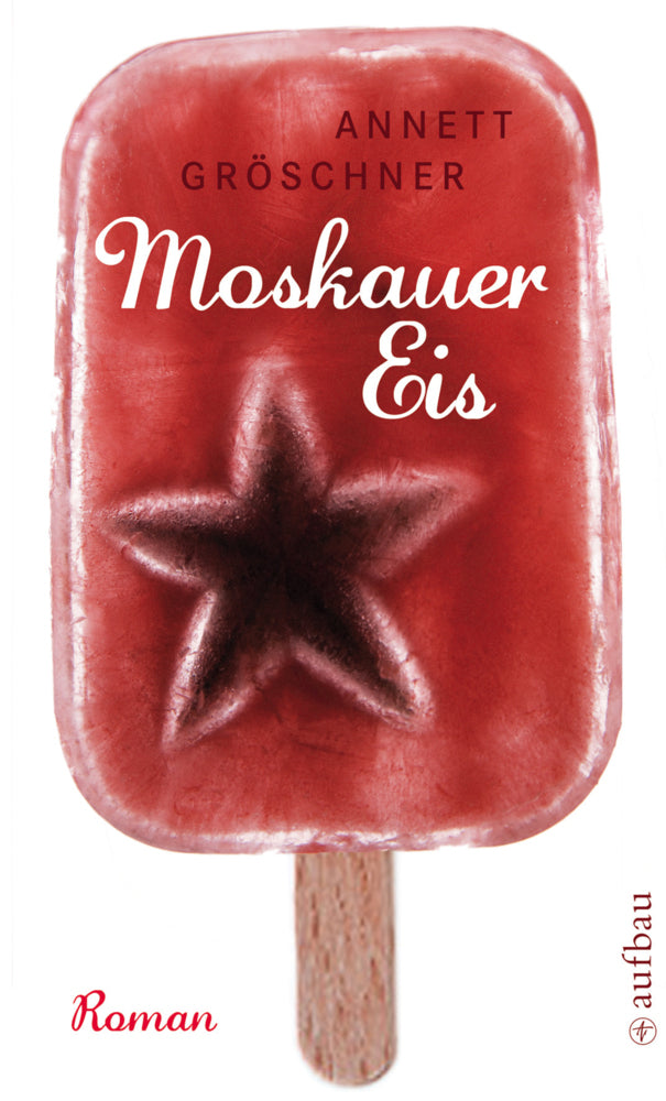 Moskauer Eis (Annett Gröschner)