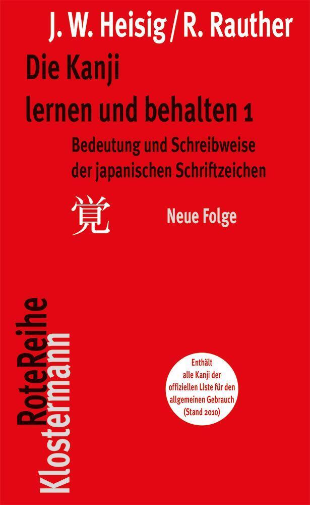 Die Kanji lernen und behalten 1. Neue Folge.Tl.1 (James W Heisig)