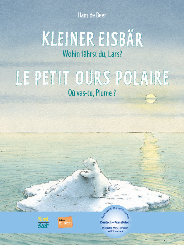 Kleiner Eisbär - Wohin fährst du, Lars? (Deutsch-Französisch) (Hans De Beer)