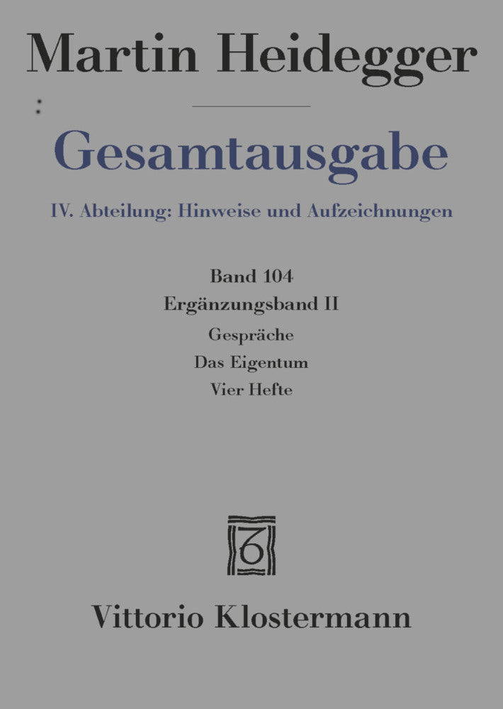 Gespräche - Das Eigentum - Vier Hefte (Martin Heidegger)