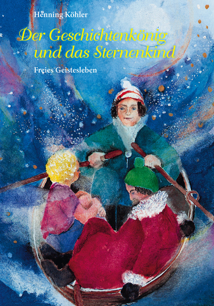 Der Geschichtenkönig und das Sternenkind (Henning Köhler)
