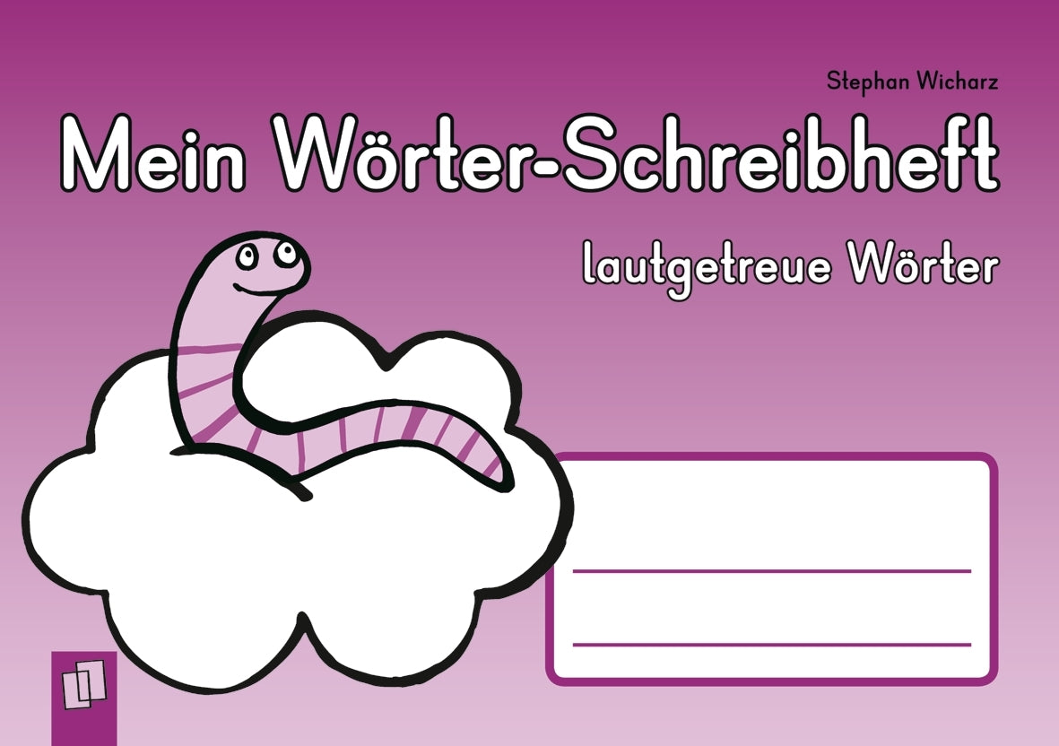 Mein Wörter-Schreibheft - lautgetreue Wörter (Stephan Wicharz)