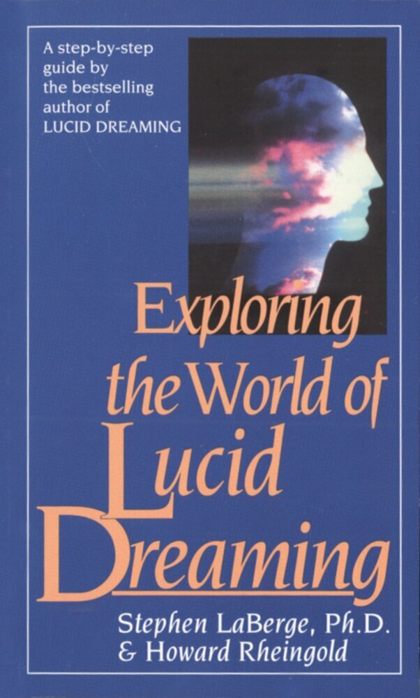 Exploring the World of Lucid Dreaming (Stephen, Phd Laberge)