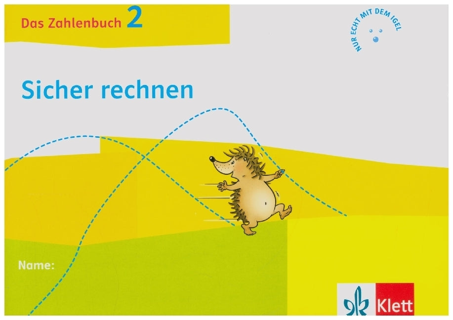 Das Zahlenbuch 2 - Igel-Übungsheft B - Sicher rechnen (Arbeitsheft für das tägliche Training) Klasse 2