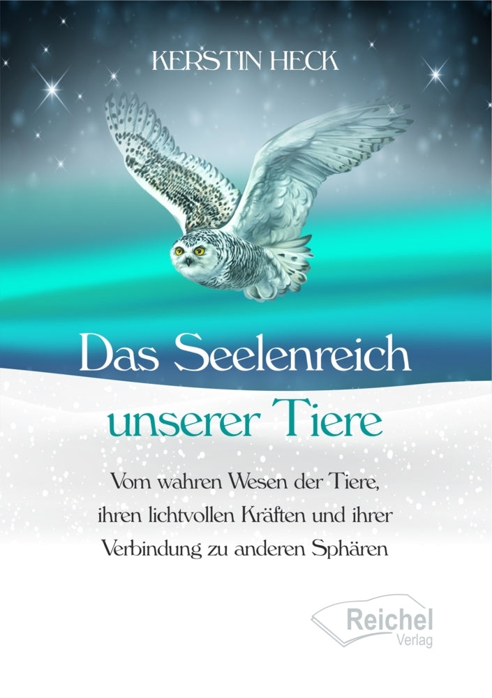 Das Seelenreich unserer Tiere (Kerstin Heck)