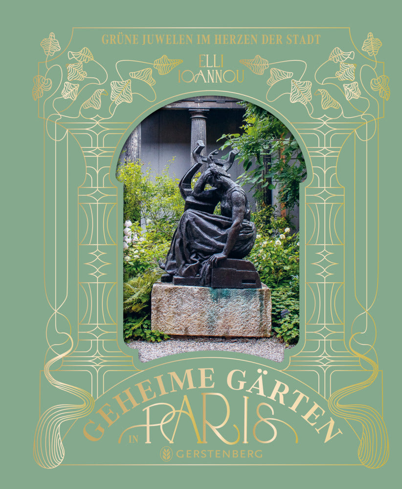 Geheime Gärten in Paris (Elli Ioannou)