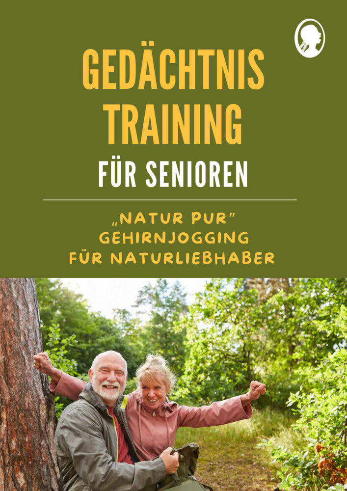 Gedächtnistraining für Senioren | Gehirnjogging für Naturliebhaber (Natali Mallek)