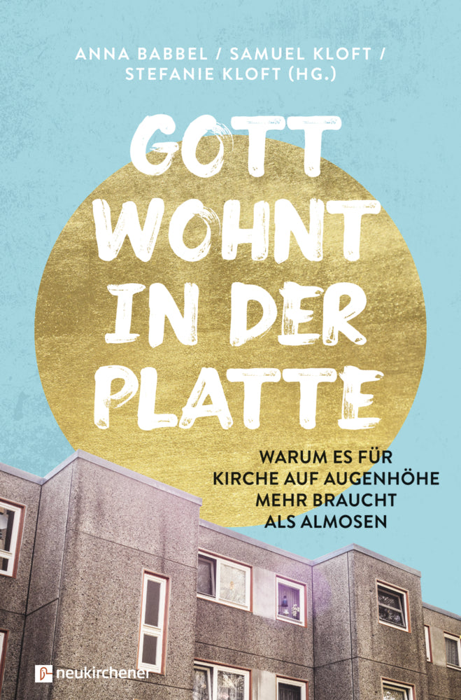 Gott wohnt in der Platte (Anna Babbel)