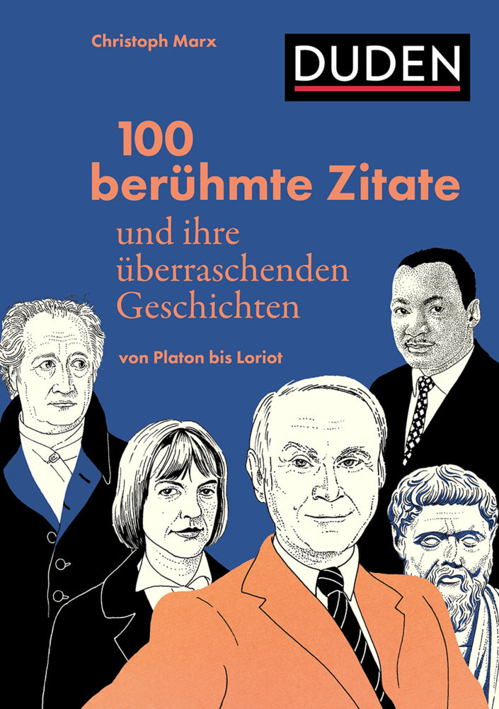 100 berühmte Zitate und ihre überraschenden Geschichten (Christoph Marx)