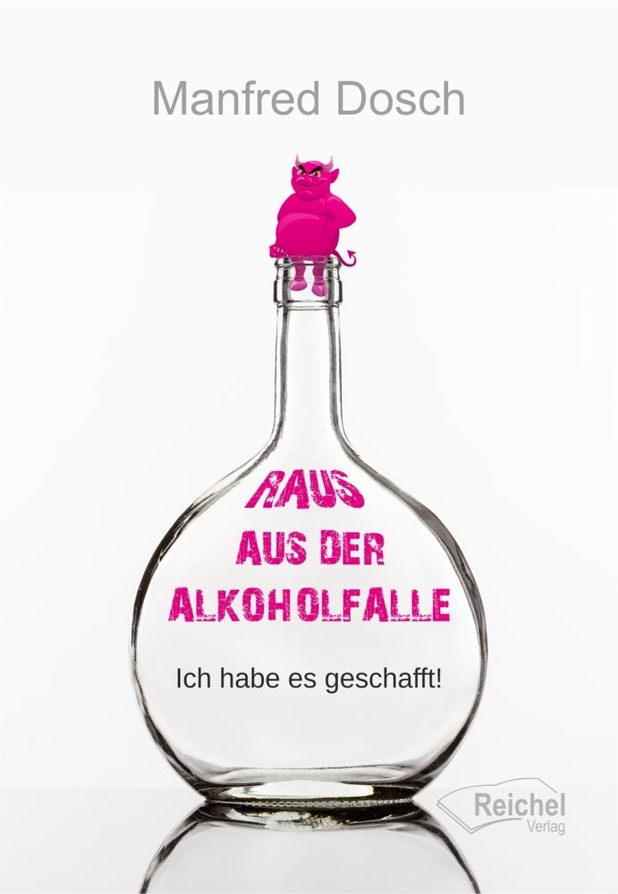 Raus aus der Alkoholfalle (Manfred Dosch)