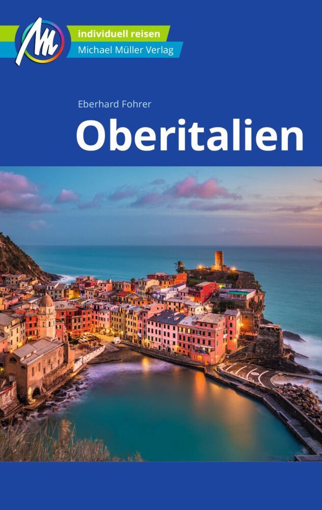 Oberitalien Reiseführer Michael Müller Verlag (Eberhard Fohrer)