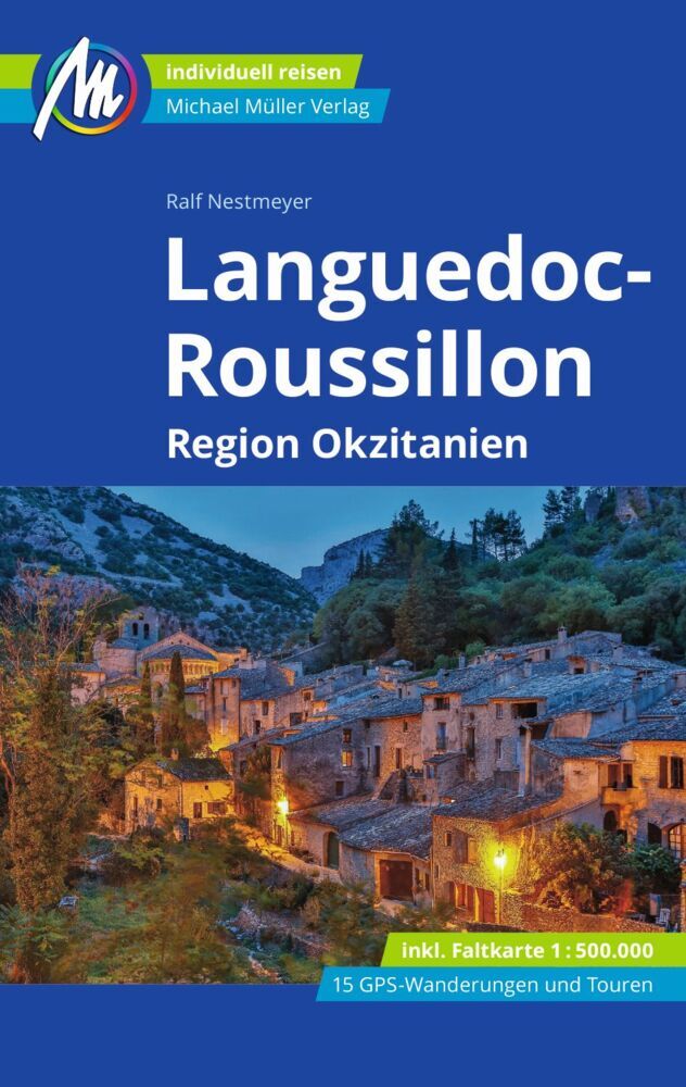 Languedoc-Roussillon Reiseführer Michael Müller Verlag, m. 1 Karte (Ralf Nestmeyer)