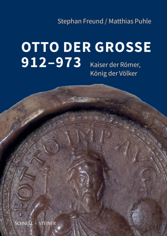 Otto der Große 912-973 (Otto-Von-Guericke-Universität Magdeburg)