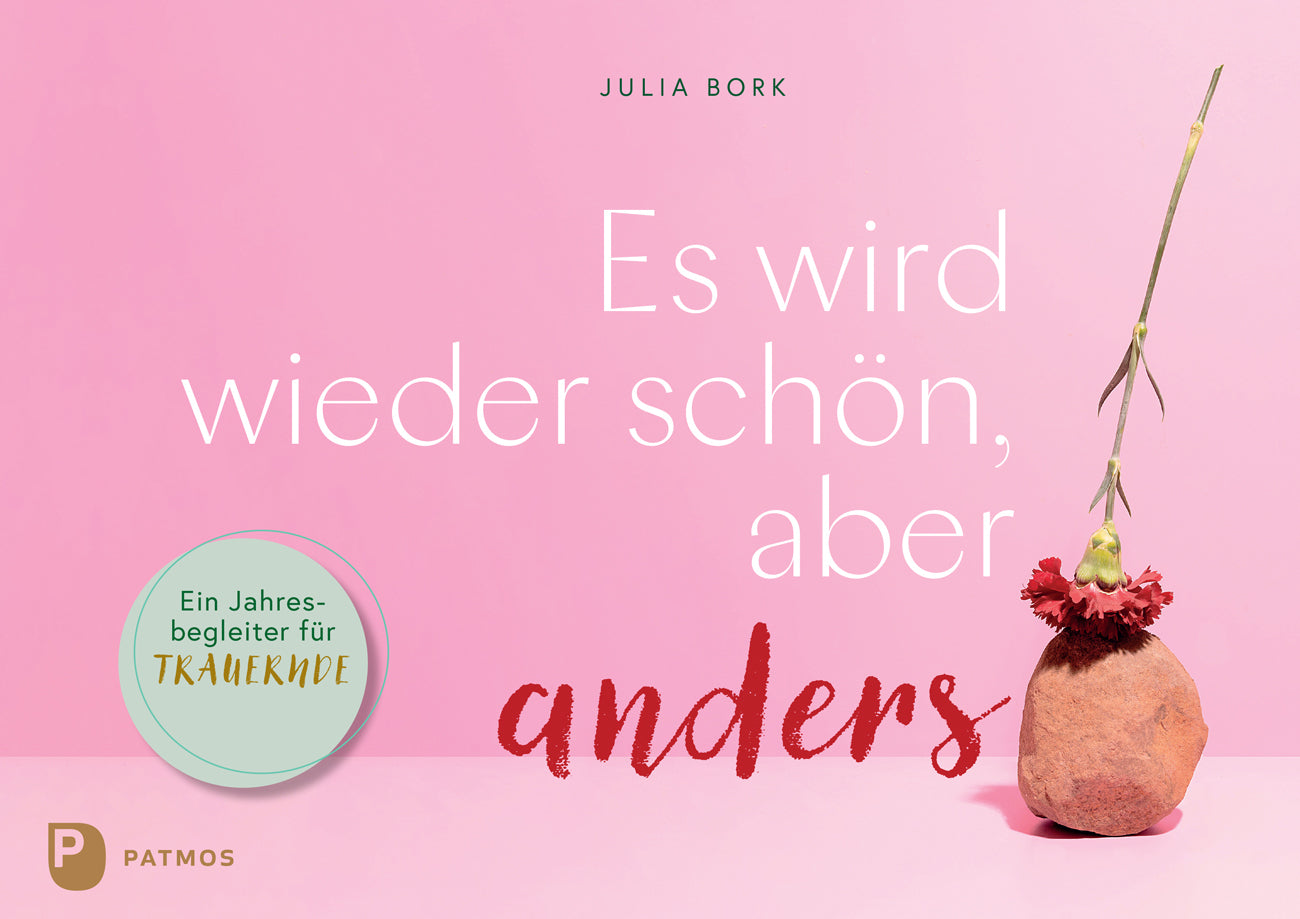 Es wird wieder schön, aber anders (Julia Bork)