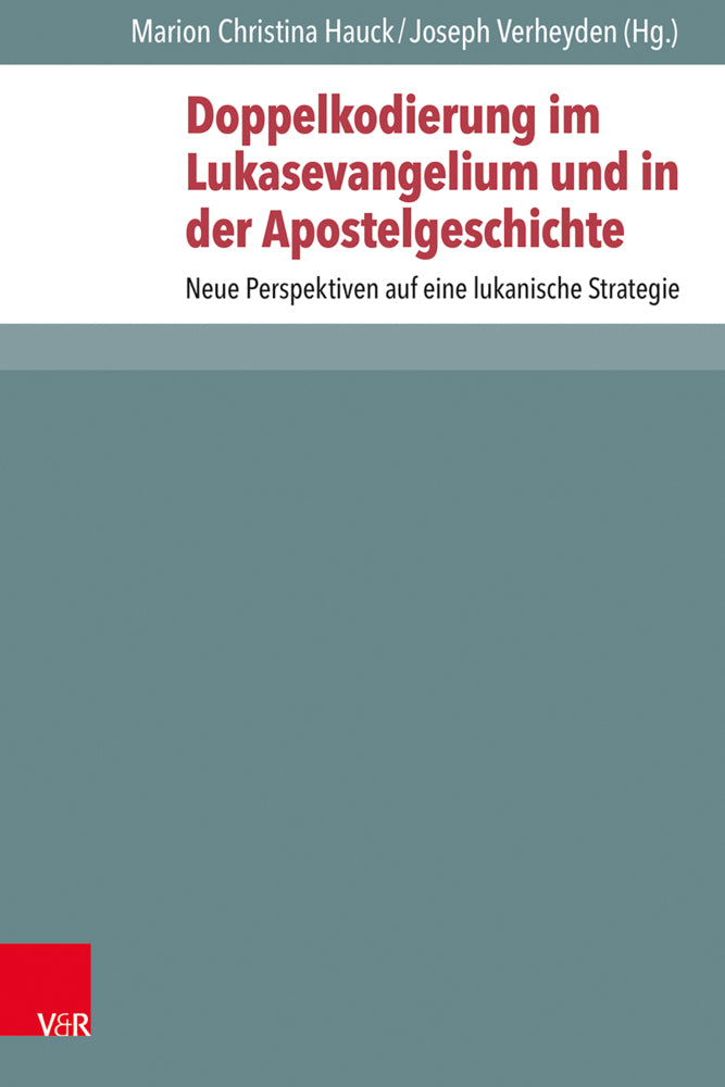 Doppelkodierung im Lukasevangelium und in der Apostelgeschichte (Marion Christina Hauck)