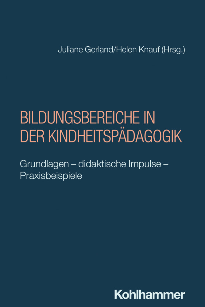 Bildungsbereiche in der Kindheitspädagogik (Juliane Gerland)