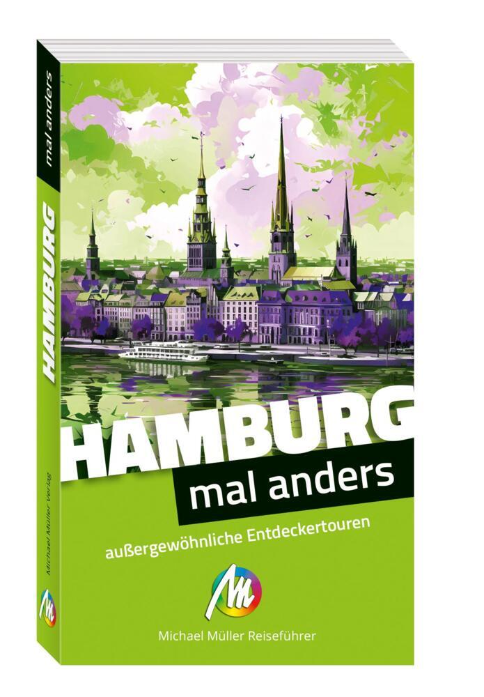 Hamburg - mal anders. MICHAEL MÜLLER REISEFÜHRER (Matthias Kröner)