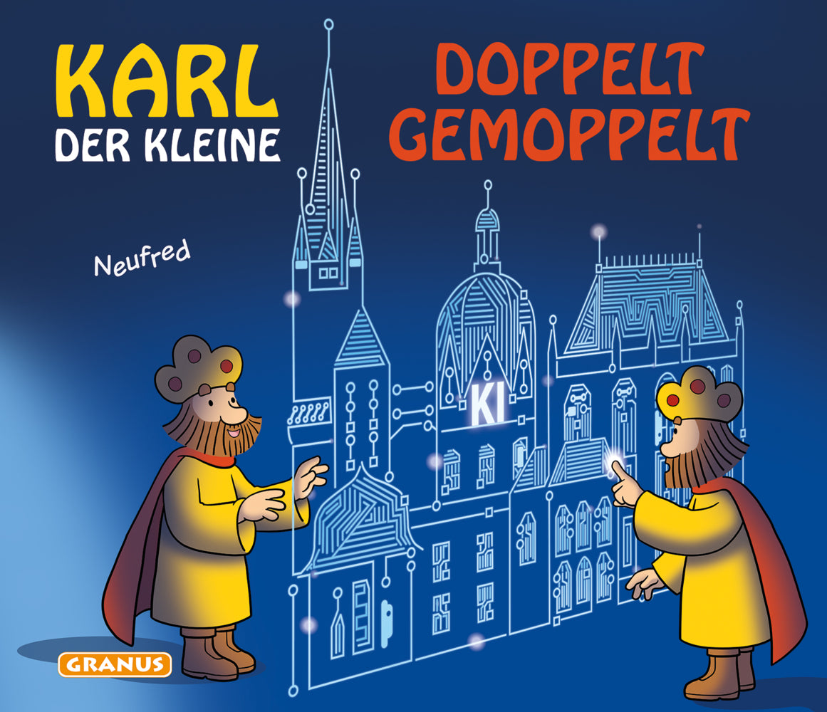 Karl der Kleine - Doppelt gemoppelt (Neufred)