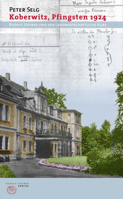 Koberwitz, Pfingsten 1924 (Peter Selg)
