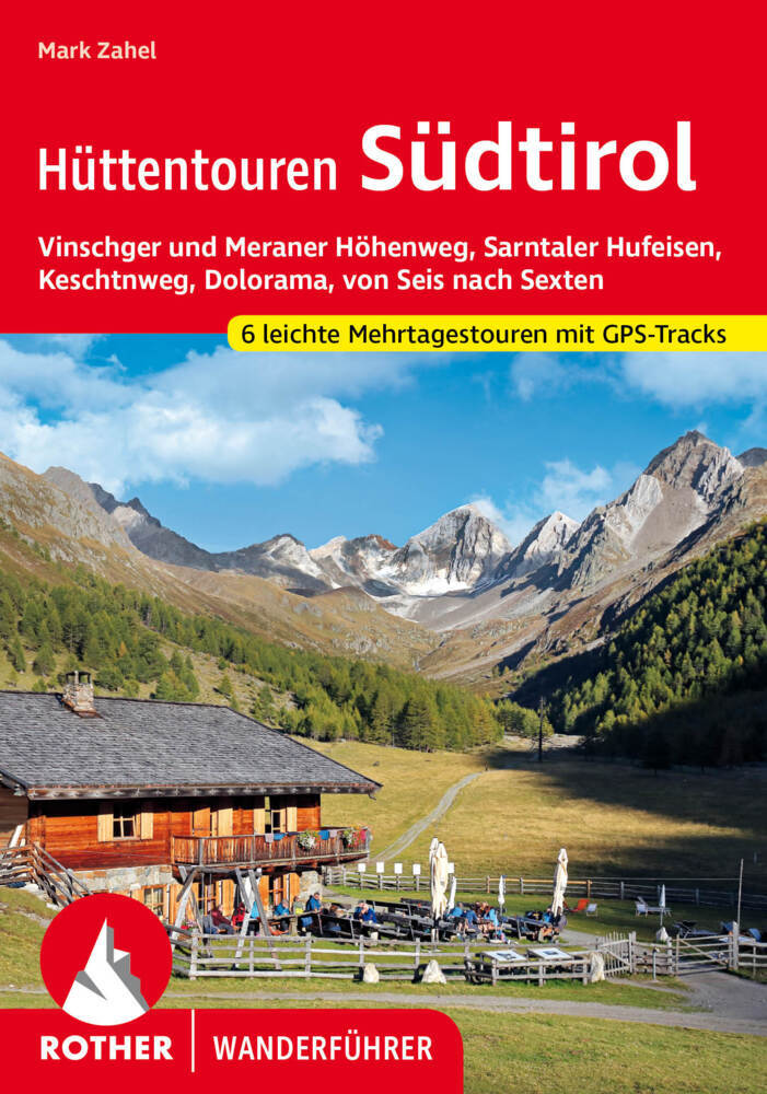 Hüttentouren Südtirol (Mark Zahel)